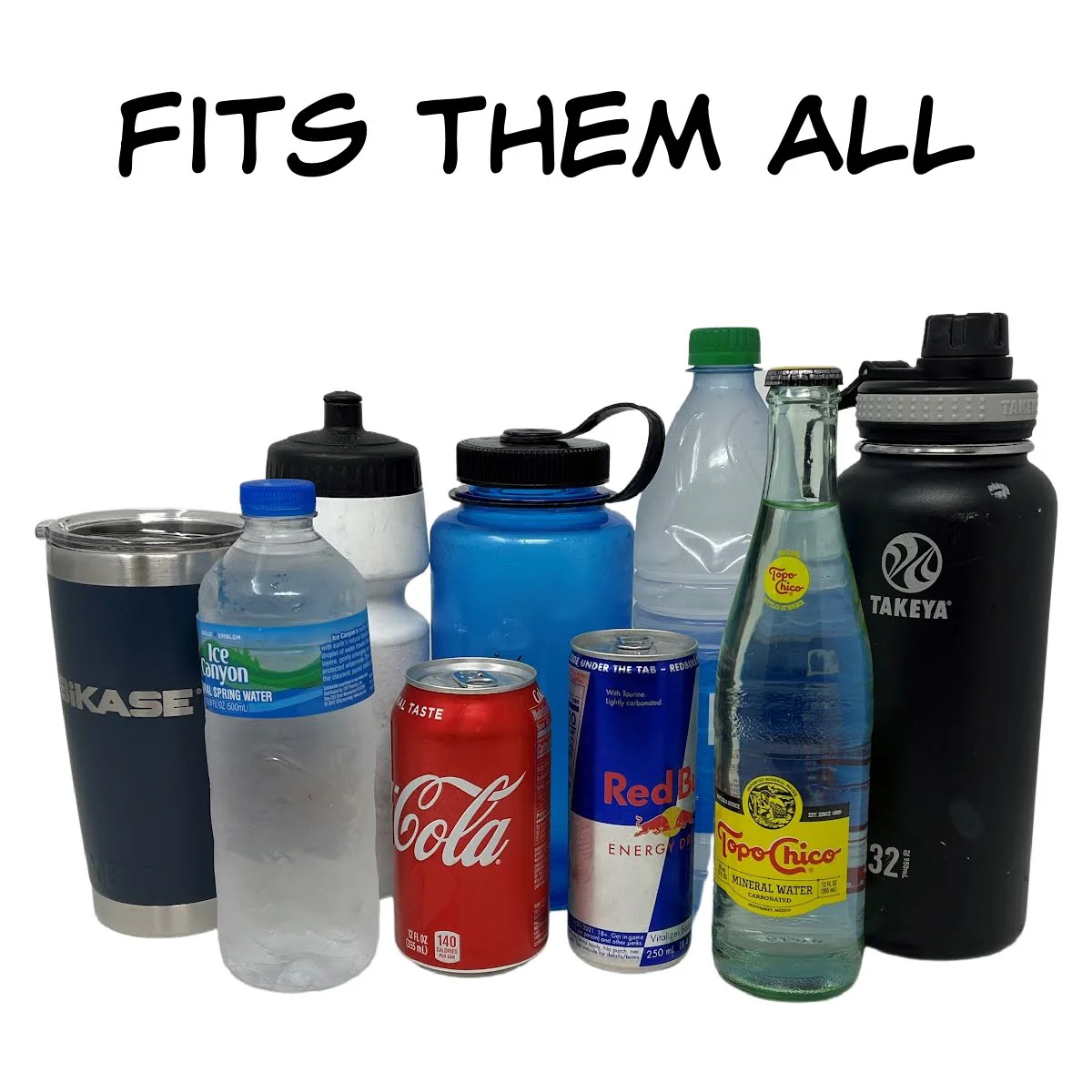 A diverse assortment of beverage containers, such as a thermal tumbler, water bottles, a soda can, an energy drink can, and a glass bottle are grouped together under the text "FITS THEM ALL" to highlight the universal compatibility and tool-free installation of the Bikase Adjustable Drink Holder - BIKASE Anywhere.