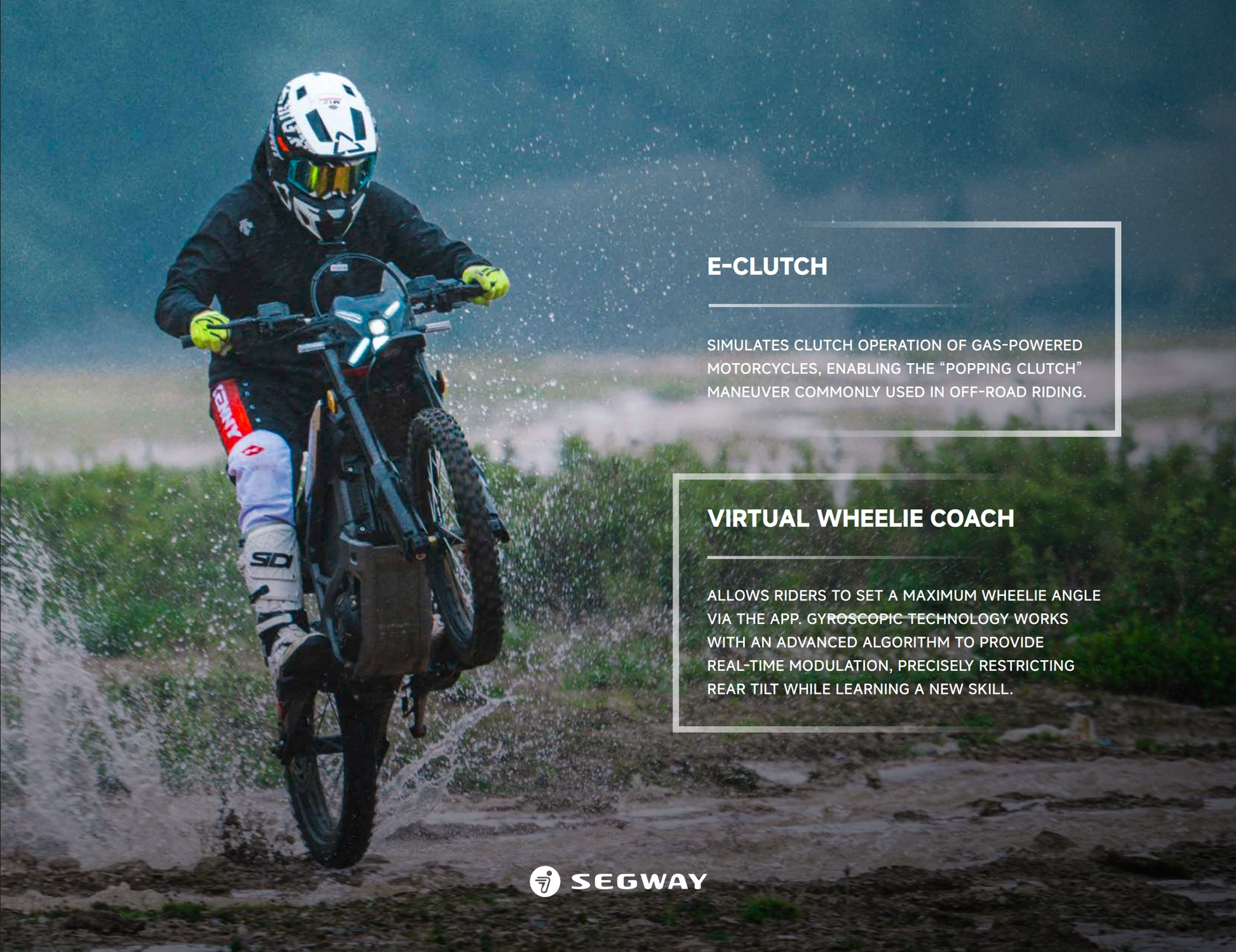 A rider shows off the Segway Xaber 300, tearing through mud and popping a wheelie. Off-road power meets Segway’s E-Clutch and Virtual Wheelie Coach features, with the Segway logo displayed at the bottom.